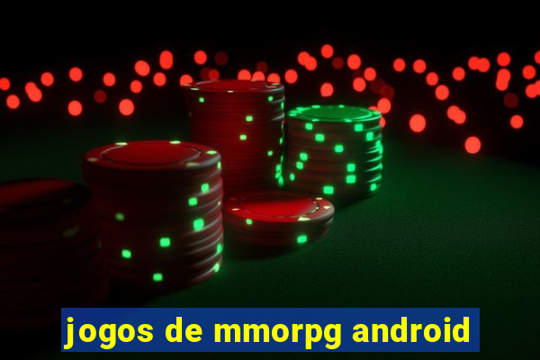 jogos de mmorpg android